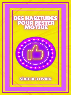cover image of DES HABITUDES POUR RESTER MOTIVÉ